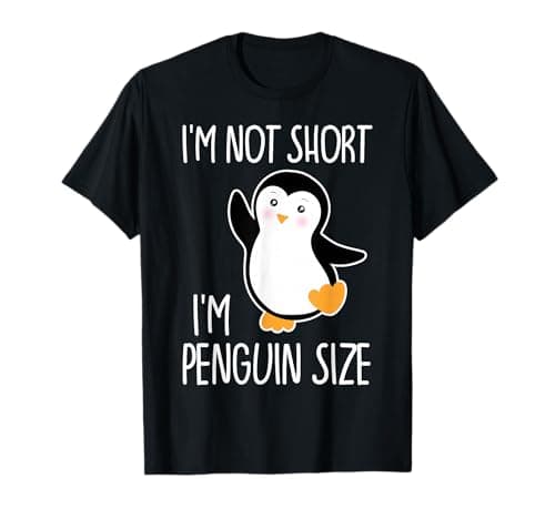 Funny I'm Not Short I'm Penguin Size Cute Penguin T-Shirt