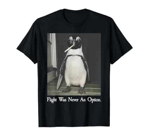 Flight was Never an Option Penguin Smoking Funny Bird Meme T-Shirt