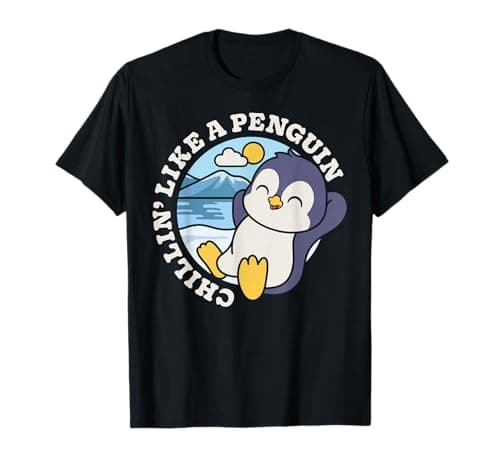 Chillin' Like A Penguin Funny Bird for Men, Women, Boys and Girls T-Shirt